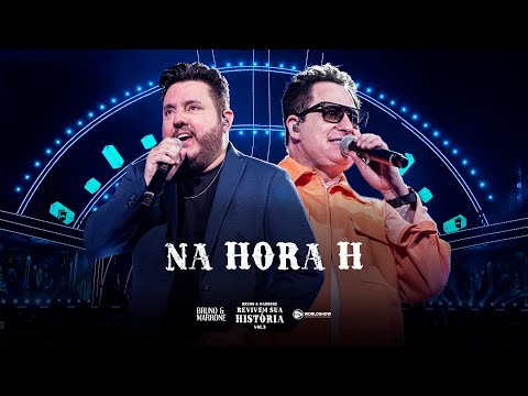 Bruno & Marrone - Na Hora H (Clipe Oficial)