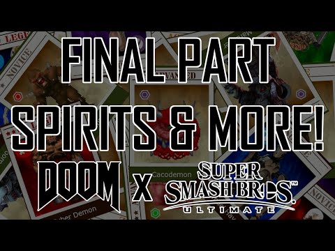DoomGuy Joins Smash!  - EPISODE 5 FINALE (Spirits & More)
