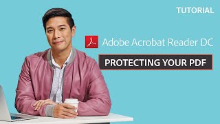 How to Protect PDF Documents | Acrobat X Tips & Tricks | Adobe Document Cloud