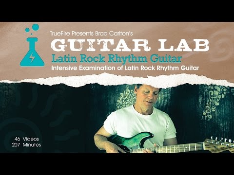 Guitar Lab: Latin Rock Rhythm - Intro - Brad Carlton