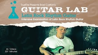 Guitar Lab: Latin Rock Rhythm - Intro - Brad Carlton
