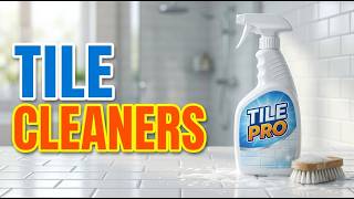 TOP 5 Best Bathroom Tile Cleaners 2026