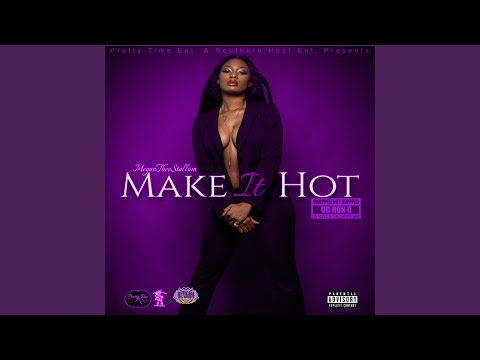 Video thumbnail for Make It Hot (ChopNotSlop Remix)