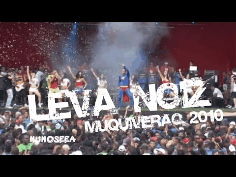 Leva Noiz  -  DVD Muquiverão 2010