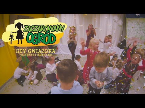 Przedszkole Zaczarowany Ogród - Gdy Gwiazdka (Jula & Sound'n'Grace cover)