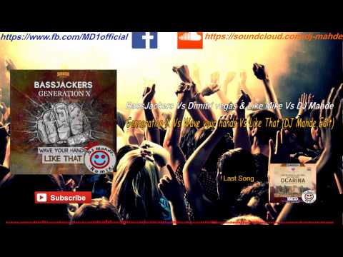 Generation X  Vs  Wave Your Hands Vs Like that DJ Mahde Mashup