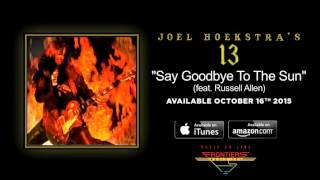 Joel Hoekstras 13 - Say Goodbye To The Sun video