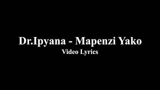 DrIpyana - Mapenzi Yako (official Video Lyrics)
