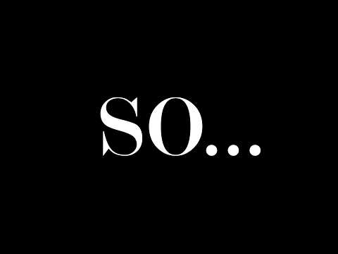 SO…
