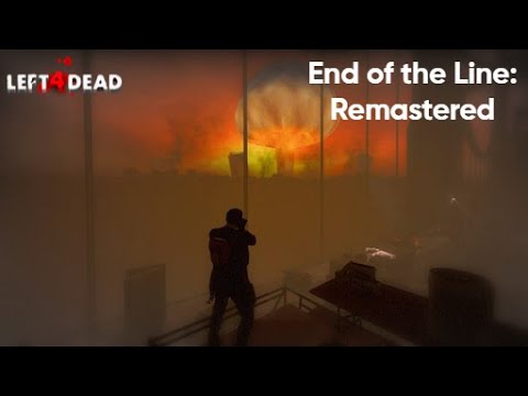 Left 4 Dead 2: End of the Line - Remastered