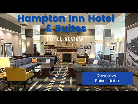 Hotel Review - Hampton Inn & Suites Downtown Boise, Idaho