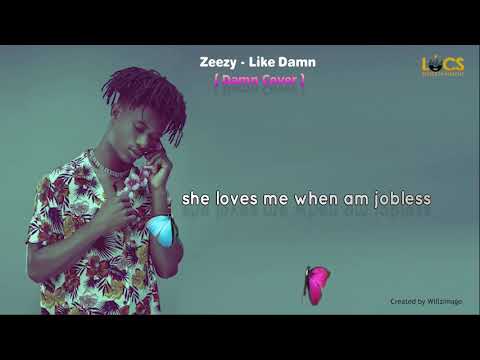 Zeezy - Like Damn (Omah lay Damn cover) [Lyric Video]