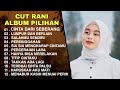 Album Nostalgia CUT RANI AULIZA Paling Enak Didengar