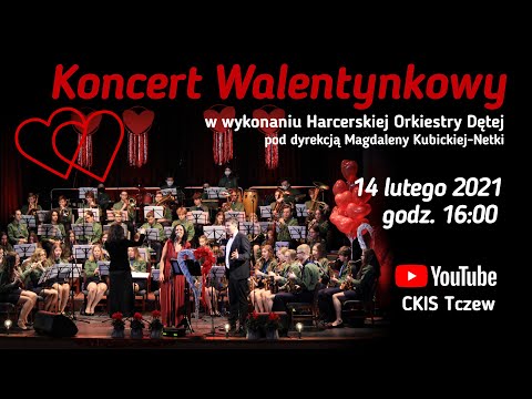 CKiS Tczew - Koncert Walentynkowy/ Harcerska Orkiestra Dęta + goście
