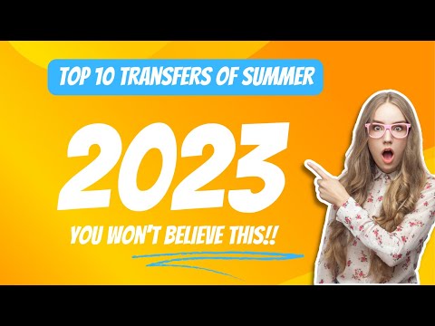 Summer 2023 Transfer Window Madness: Top 10 Impactful Football Transfers Ranked!