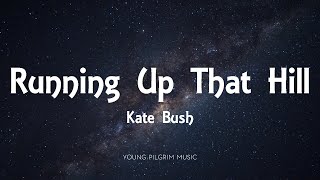 Kate Bush - Running Up That Hill (A Deal With God) [Lyrics]