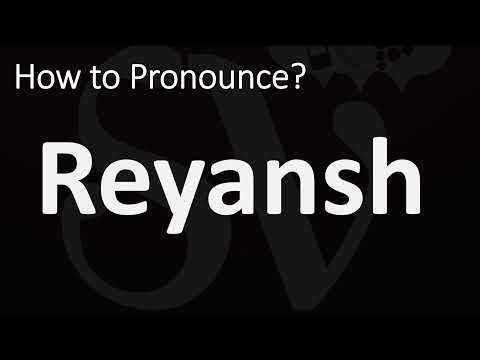 How to Pronounce Reyansh? (CORRECTLY)
