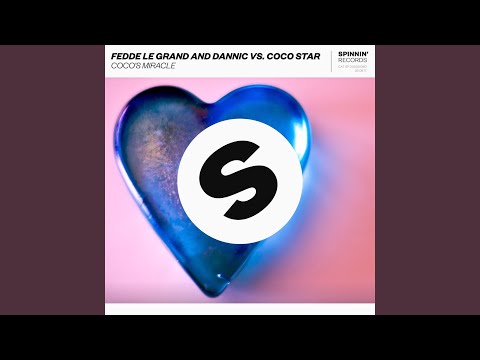 Coco's Miracle (Fedde Le Grand and Dannic vs. Coco Star) (Club Mix)