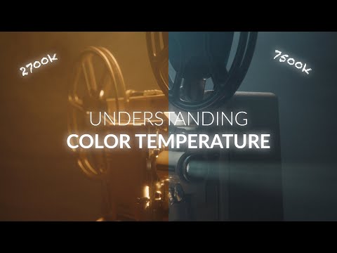 Understanding Color Temperature