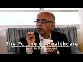 The Future of Healthcare with Dr M. R. Rajagopal