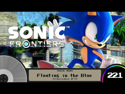 Floating in the Blue (Cyberspace 2-7) - Sonic Frontiers - Add to Your Playlist 221