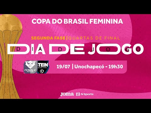 Copa do Brasil Feminina 2023 - Female Unochapecó x Stein Cascavel - 2ª Fase - Jogo Ida - Ao vivo