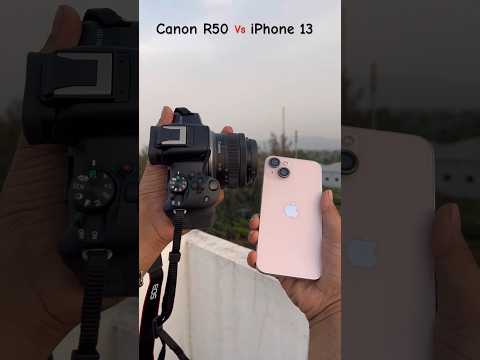 iPhone 13 vs Canon r50 😱 #shortsfeed #canon #iphone #technology