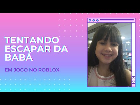 Tentando Escapar da BABÁ no Roblox. é muito difícil gente!