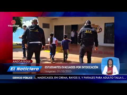 Estudiantes evacuados por intoxicación en Anaco – El Noticiero emisión meridiana 31/10/25