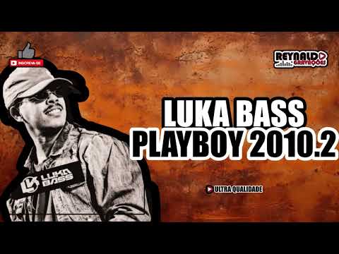 LUKA BASS - PLAYBOY 2010.2 - REYNALDO GRAVAÇÕES