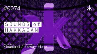 Sounds of Hakkasan 0074 hosted by Kinambroi