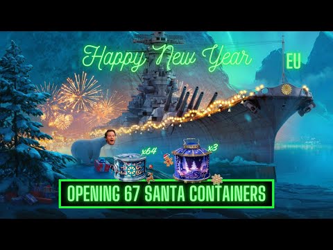 World of Warships - Happy New Year! Opening 67 Santa Containers on EU! 🎁