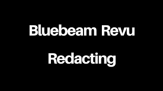 Bluebeam Revu -  Redacting