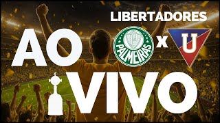 PALMEIRAS x LDU AO VIVO SEMIFINAIS DA COPA LIBERTADORES 2025