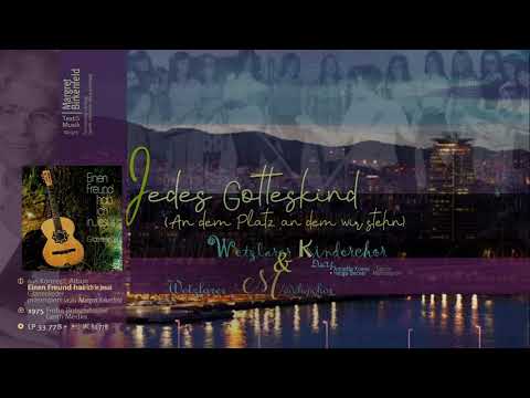 Jedes Gotteskind⎪Wetzlarer Kinderchor ᛫ Wetzlarer Mädchenchor ǀ Leitung: Margret Birkenfeld