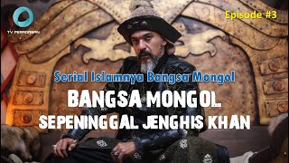 Download lagu ISLAMNYA BANGSA MONGOL : Bangsa Mongol Sepeninggal Jenghis Khan (Episode 3 - Bagian 1) mp3 Download lagu ISLAMNYA BANGSA MONGOL : Bangsa Mongol Sepeninggal Jenghis Khan (Episode 3 - Bagian 1) mp3