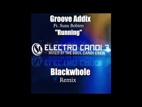 Groove Addix ft SuSu Bobien "Running" Blackwhole Remix