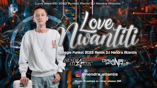Download lagu DJ Love Nwantiti 2022 Funkot Remix [ Hendra Atlantis ] Dalang Funkot 126 mp3