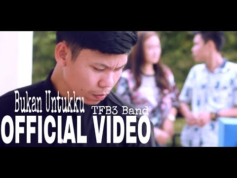 BUKAN UNTUKKU (OFFICIAL VIDEO)