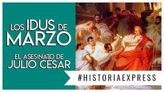 EL ASESINATO DE JULIO CÉSAR (LOS IDUS DE MARZO DEL 44 A.C.) #HISTORIAEXPRESS