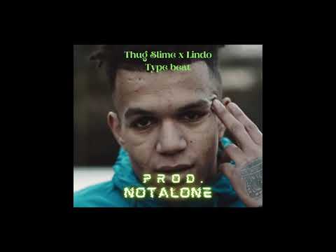 [Sold] Thug Slime x Lindo Type Beat