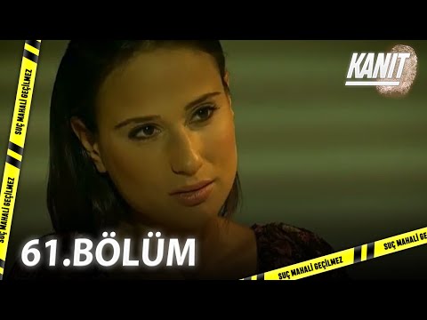 Kanıt 61. Bölüm - Full Bölüm