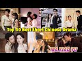 Top 10 Best Short Chinese Drama Of MA XIAOYU Ma XiaoYu Drama List Maxiaoyu Dramalist