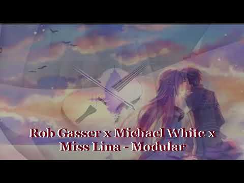 Rob Gasser x Michael White x Miss Lina -  Modular| Hot Music NCS