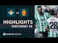 Highlights Real Betis vs RCD Mallorca (1-0)