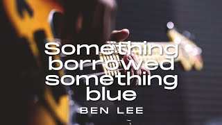 Something borrowed something blue - Ben Lee bass cover