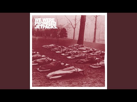 Quiet Little Voices - We Were Promised Jetpacks