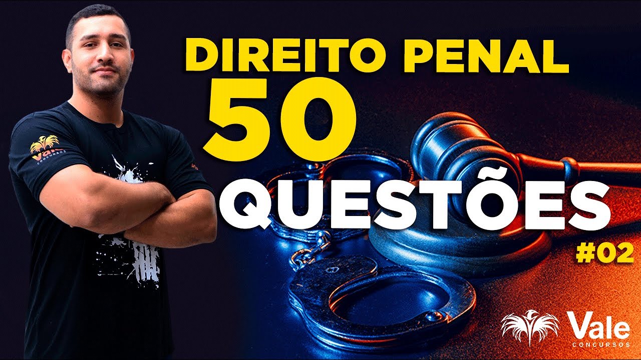 50 QUESTÕES DE DIREITO PENAL: PARTE 2