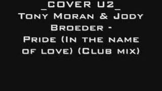 Tony Moran & Jody Den broeder - Pride (In The Name of Love)