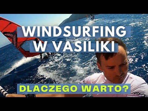 Vassiliki windsurfing - Dlaczego warto przyjechać? Windsurfing w Grecji -Lefkada